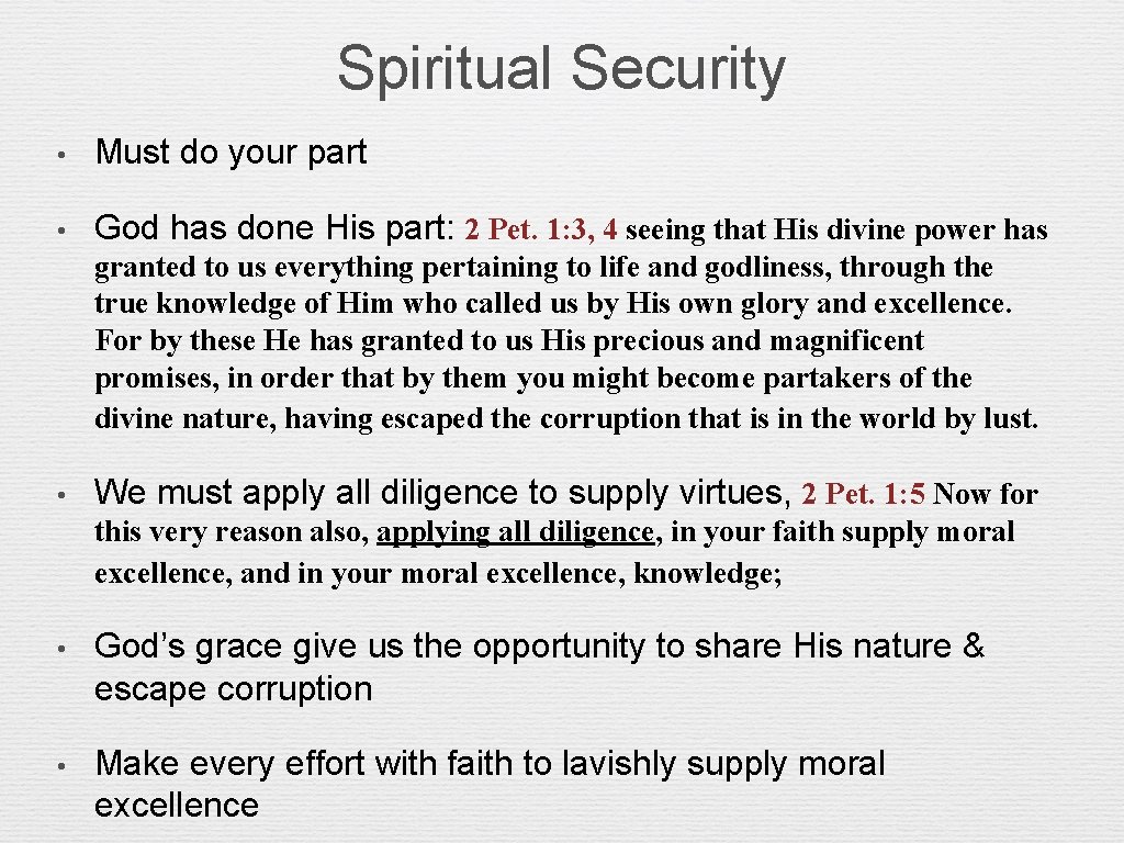 Spiritual Security • Must do your part • God has done His part: 2