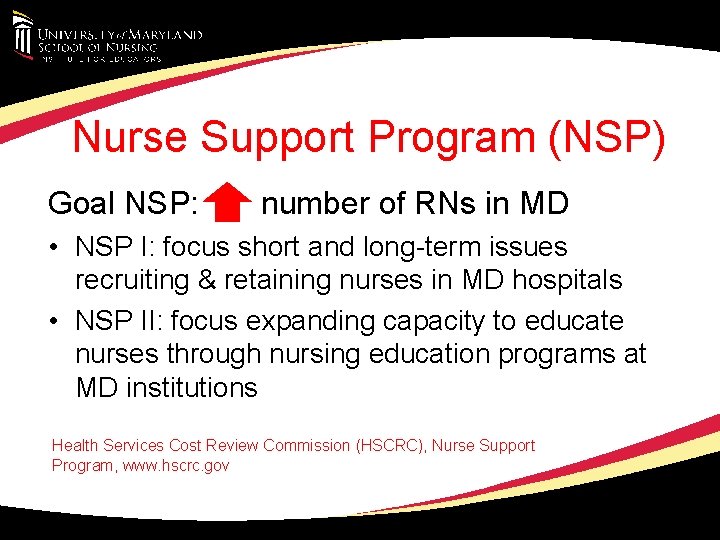 Nurse Support Program (NSP) Goal NSP: number of RNs in MD • NSP I: