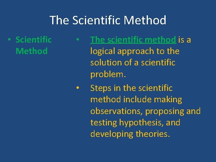 The Scientific Method • Scientific Method • • The scientific method is a logical