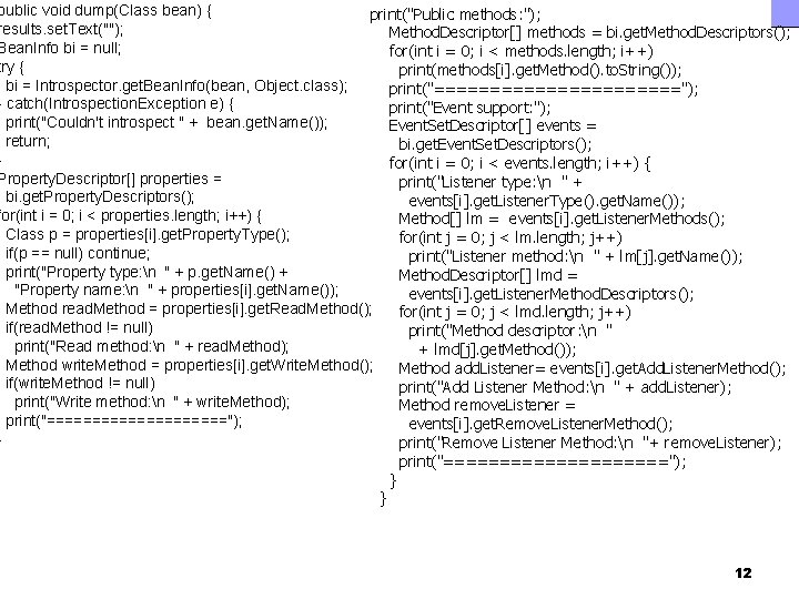 public void. Programozási dump(Class bean) { print("Public methods: "); Fejlett Technológiák 2. results. set.