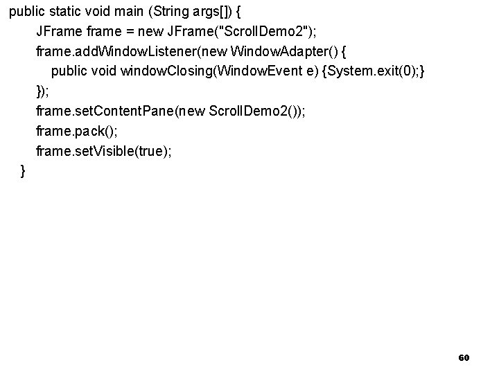 Fejlett Technológiák 2. public. Programozási static void main (String args[]) { JFrame frame =