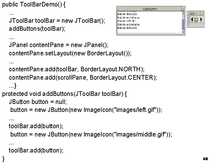 Fejlett Technológiák 2. public. Programozási Tool. Bar. Demo() { . . . JTool. Bar