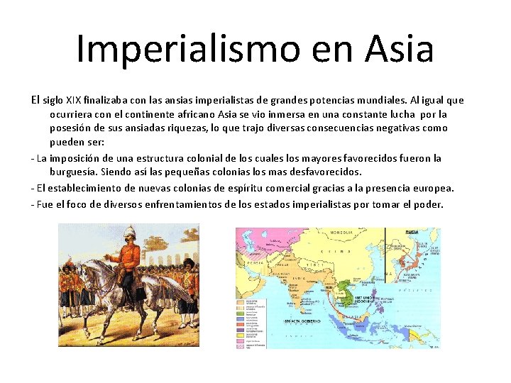 Imperialismo en Asia El siglo XIX finalizaba con las ansias imperialistas de grandes potencias