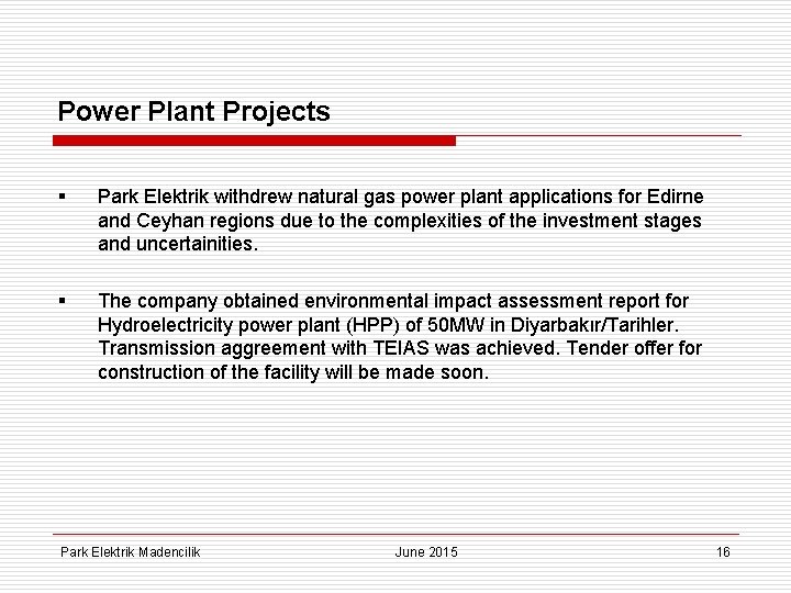 Power Plant Projects § Park Elektrik withdrew natural gas power plant applications for Edirne