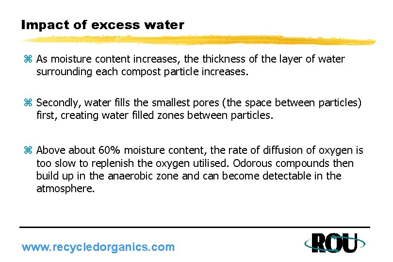 Impact of excess water z As moisture content increases, the thickness of the layer