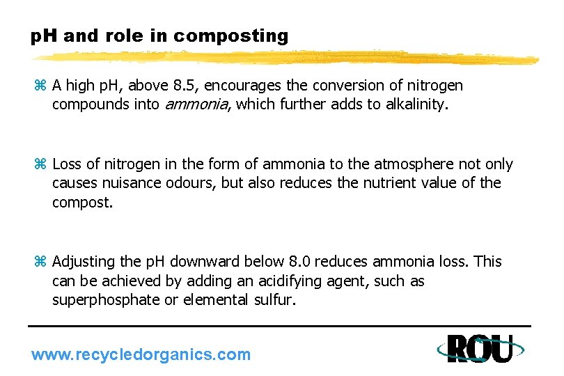 p. H and role in composting z A high p. H, above 8. 5,