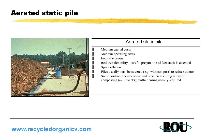 Aerated static pile www. recycledorganics. com 