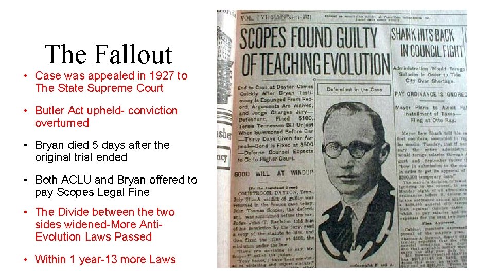 The Fallout • Case was appealed in 1927 to The State Supreme Court •
