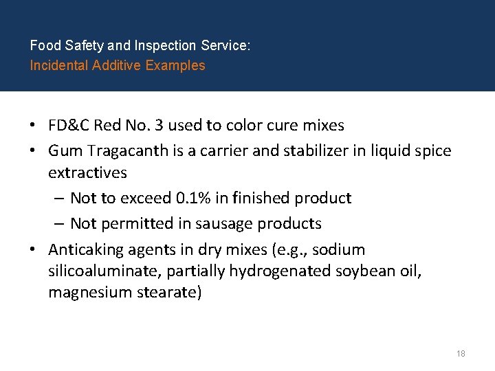 Food Safety and Inspection Service: Incidental Additive Examples • FD&C Red No. 3 used