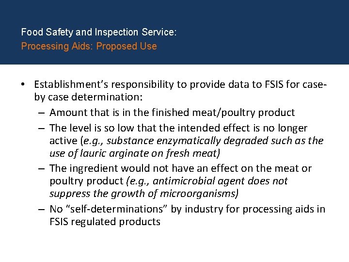 Food Safety and Inspection Service: Processing Aids: Proposed Use • Establishment’s responsibility to provide