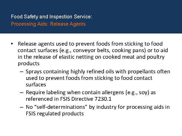 Food Safety and Inspection Service: Processing Aids: Release Agents • Release agents used to