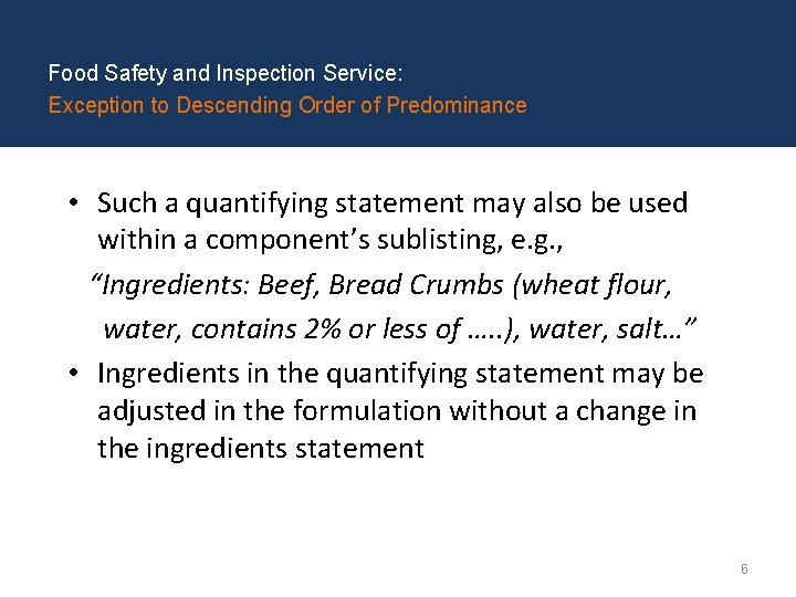 Food Safety and Inspection Service: Exception to Descending Order of Predominance • Such a