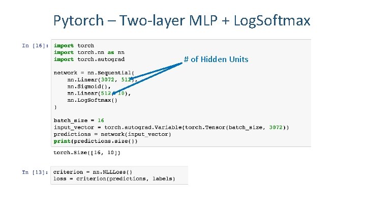 Pytorch – Two-layer MLP + Log. Softmax # of Hidden Units 