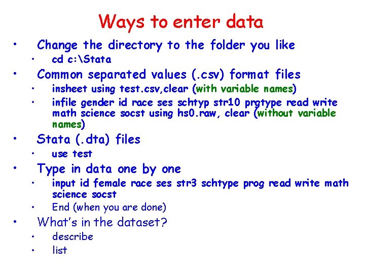 Ways to enter data • • • • Change the directory to the folder
