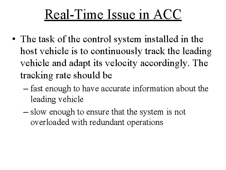 Real-Time Issue in ACC • The task of the control system installed in the Real-Time Issue in ACC • The task of the control system installed in the