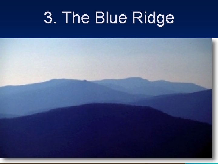 3. The Blue Ridge 