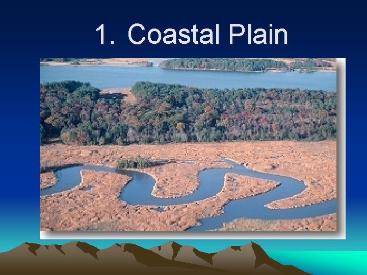 1. Coastal Plain 