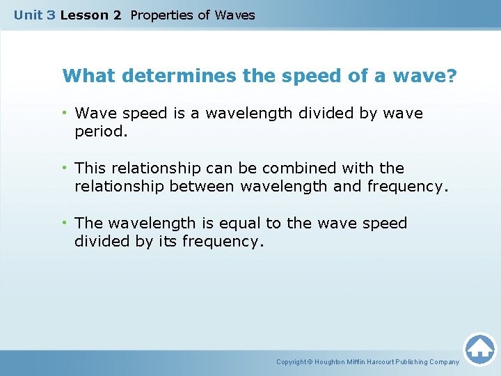 Unit 3 Lesson 2 Properties of Waves What determines the speed of a wave?