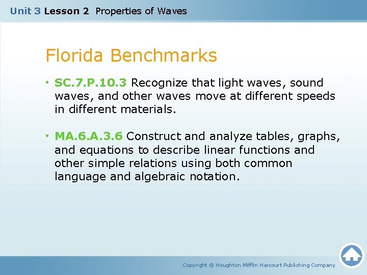 Unit 3 Lesson 2 Properties of Waves Florida Benchmarks • SC. 7. P. 10.