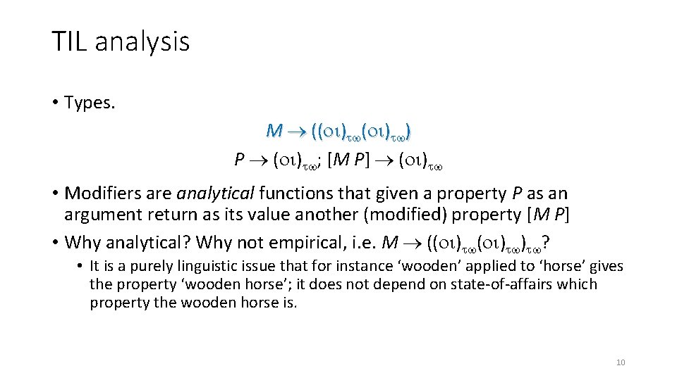 TIL analysis • Types. M (( ) ) P ( ) ; [M P]