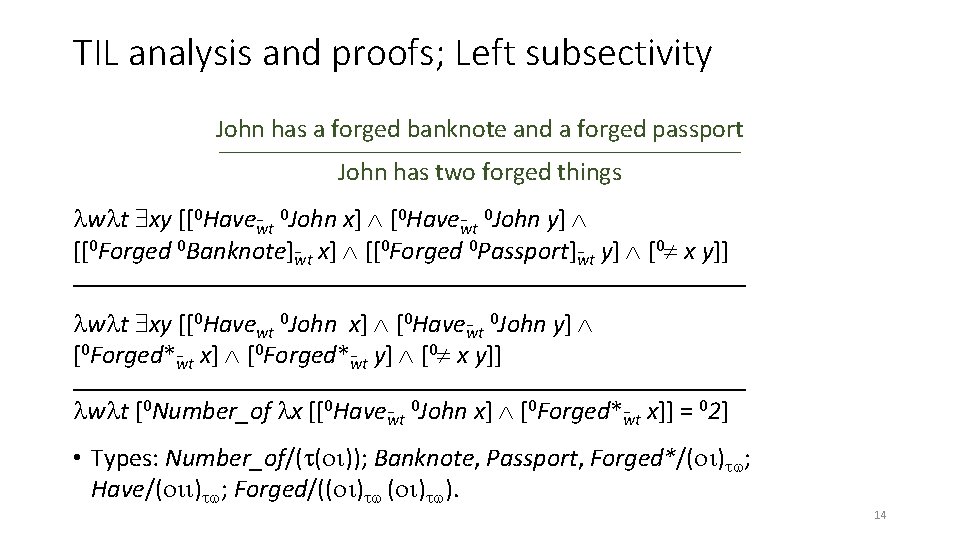 TIL analysis and proofs; Left subsectivity John has a forged banknote and a forged