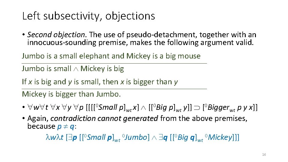 Left subsectivity, objections • Second objection. The use of pseudo detachment, together with an