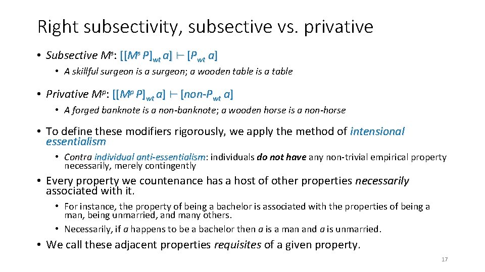 Right subsectivity, subsective vs. privative • Subsective Ms: [[Ms P]wt a] ⊢ [Pwt a]