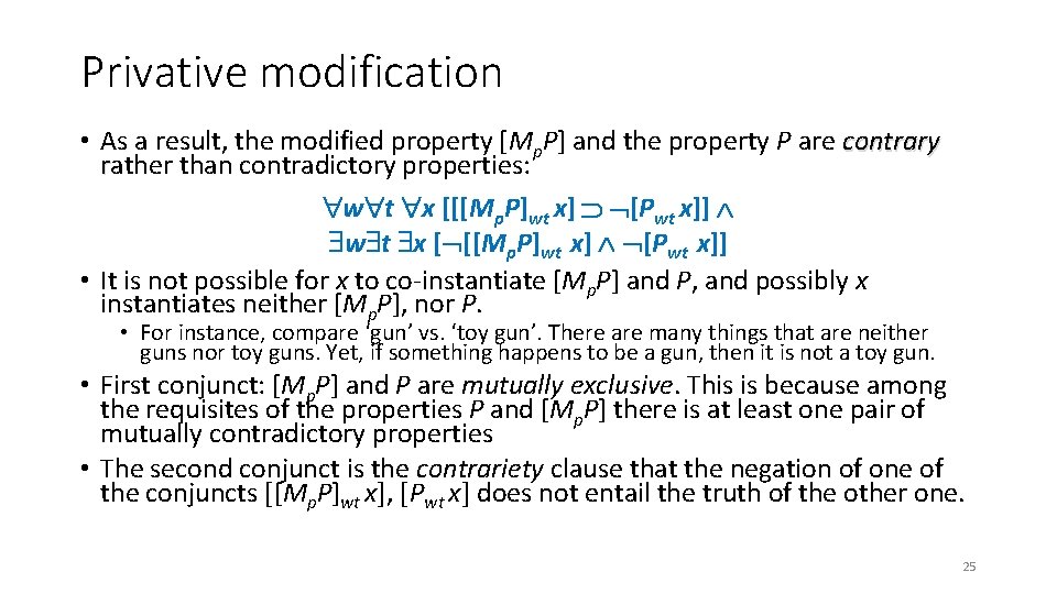 Privative modification • As a result, the modified property [Mp. P] and the property