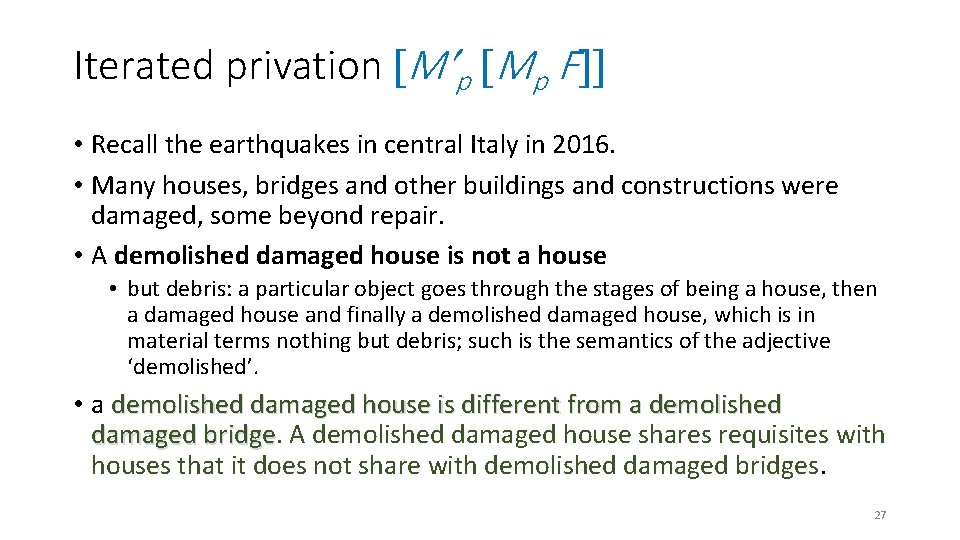 Iterated privation M p Mp F • Recall the earthquakes in central Italy in