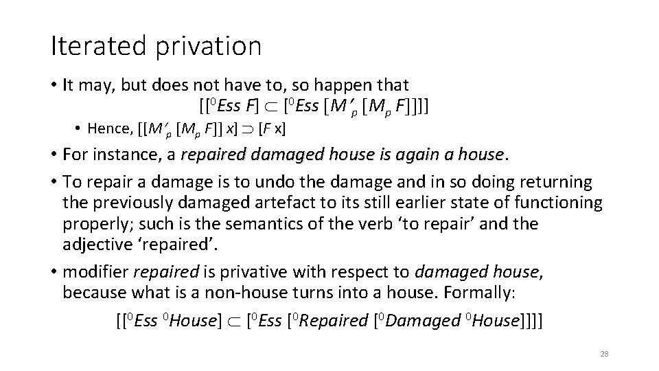 Iterated privation • It may, but does not have to, so happen that [[0