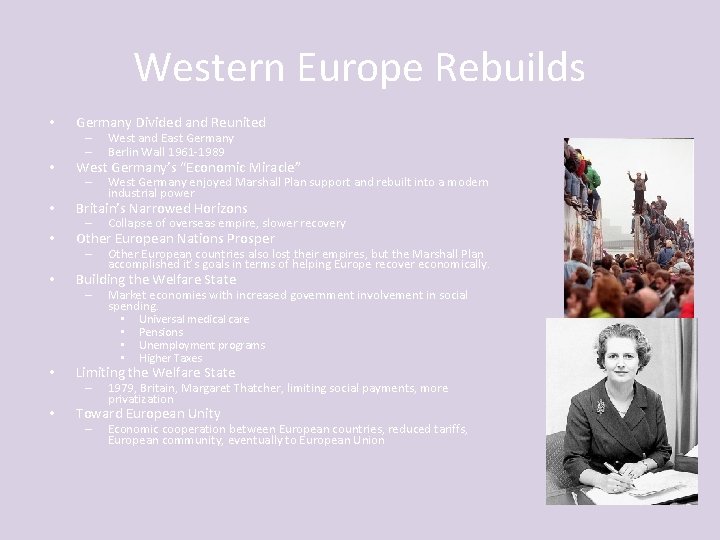 Western Europe Rebuilds • Germany Divided and Reunited • West Germany’s “Economic Miracle” •