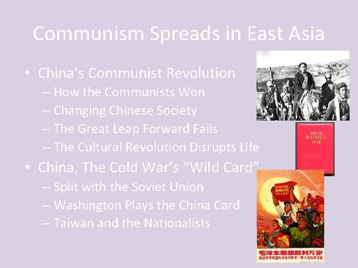 Communism Spreads in East Asia • China’s Communist Revolution – How the Communists Won