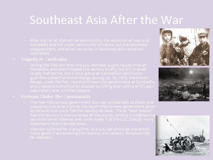 Southeast Asia After the War – After the fall of Vietnam to communists, the