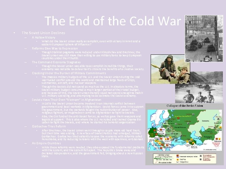 The End of the Cold War • The Soviet Union Declines – A Hollow