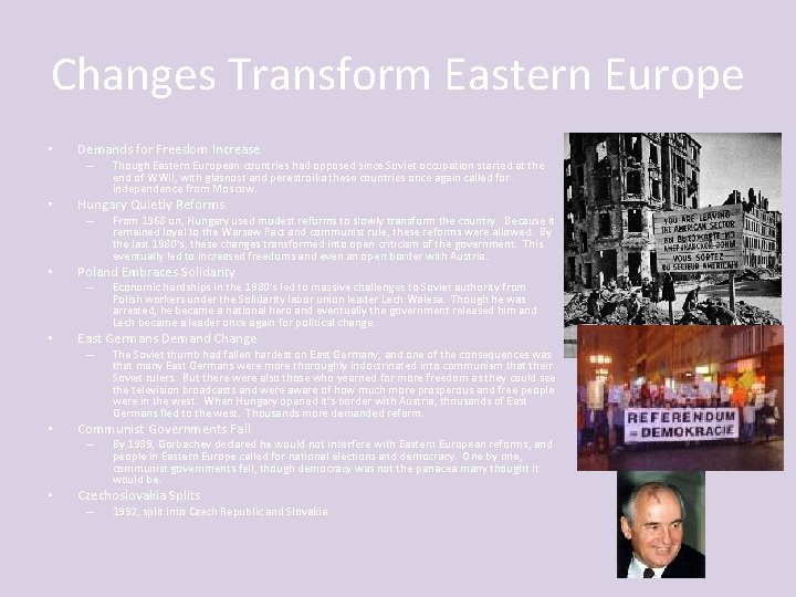 Changes Transform Eastern Europe • Demands for Freedom Increase – • Hungary Quietly Reforms