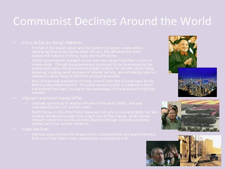 Communist Declines Around the World • China Builds on Deng’s Reforms – – –