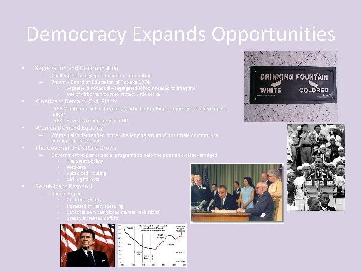 Democracy Expands Opportunities • Segregation and Discrimination – – • Americans Demand Civil Rights