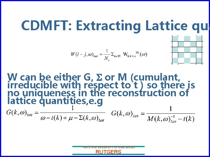 CDMFT: Extracting Lattice qua W can be either G, S or M (cumulant, irreducible