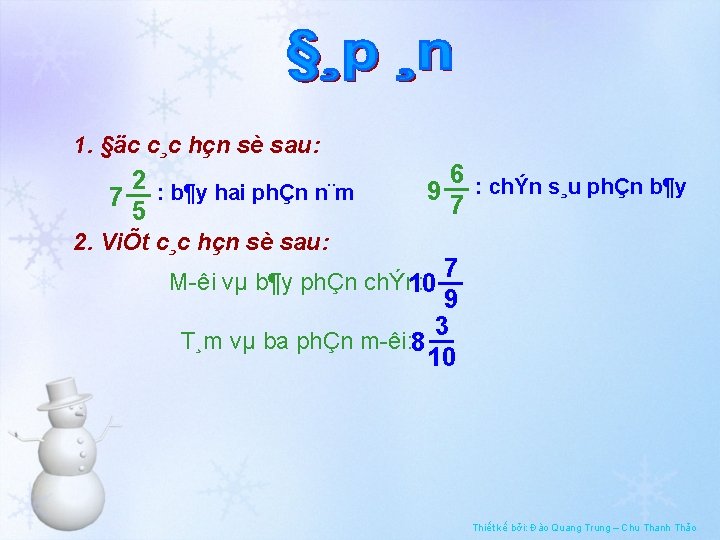 1. §äc c¸c hçn sè sau: 2 : b¶y hai phÇn n¨m 7 5