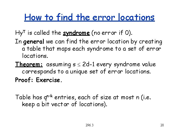 How to find the error locations Hy. T is called the syndrome (no error