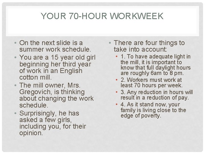YOUR 70 -HOUR WORKWEEK • On the next slide is a summer work schedule.