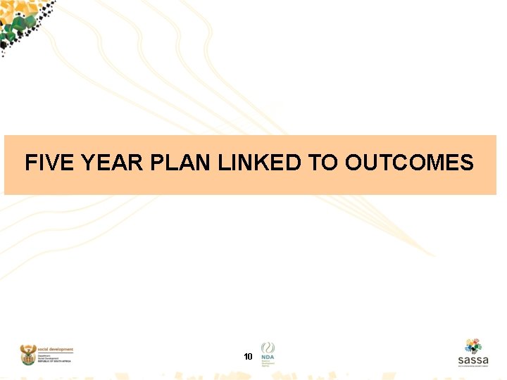 FIVE YEAR PLAN LINKED TO OUTCOMES 10 