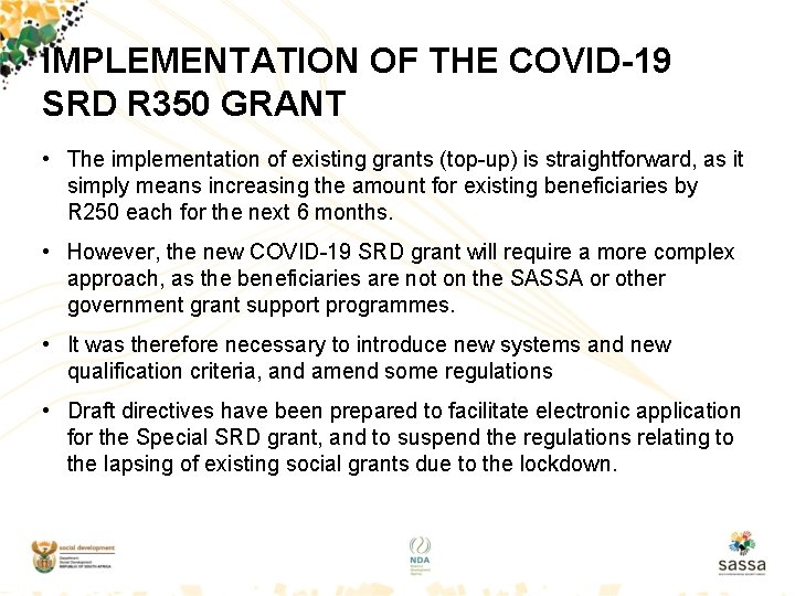 IMPLEMENTATION OF THE COVID-19 SRD R 350 GRANT • The implementation of existing grants