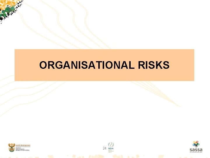 ORGANISATIONAL RISKS 24 