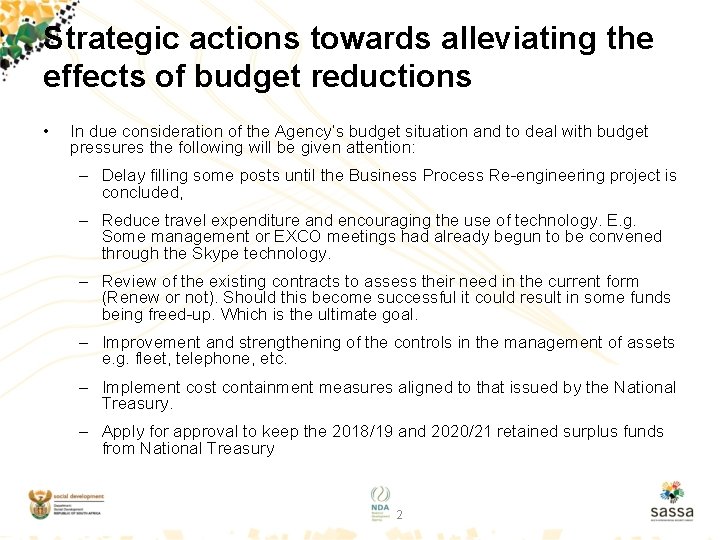 Strategic actions towards alleviating the effects of budget reductions • In due consideration of