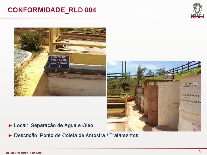 CONFORMIDADE_RLD 004 ► Local: Separação de Agua e Oleo ► Descrição: Ponto de Coleta