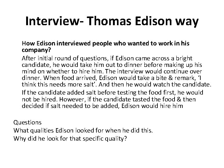 Interview- Thomas Edison way How Edison interviewed people who wanted to work in his