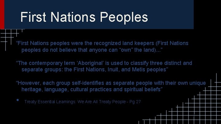 First Nations Peoples “First Nations peoples were the recognized land keepers (First Nations peoples