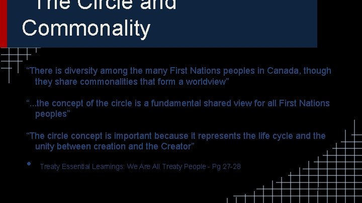 The Circle and Commonality “There is diversity among the many First Nations peoples in