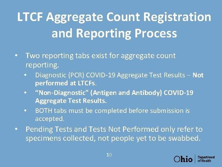 LTCF Aggregate Count Registration and Reporting Process • Two reporting tabs exist for aggregate